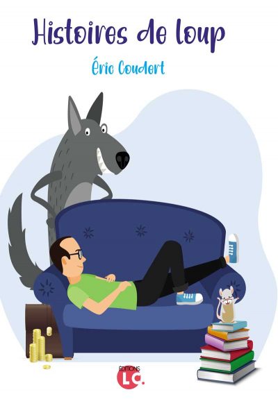 Histoires de loup. Eric Coudert