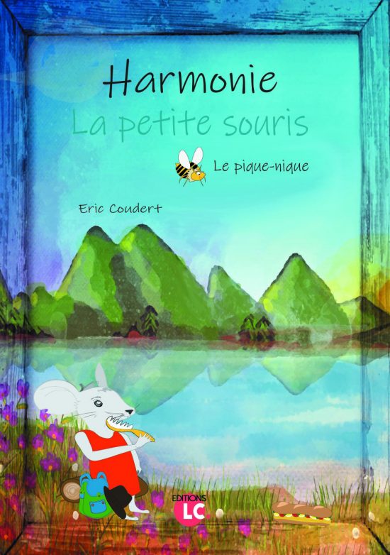 Eric Coudert. Harmonie la petite souris. Le pique-nique